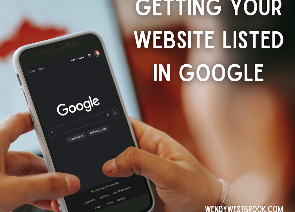 Getting Your Website Listed in Google: A Step-by-Step Guide